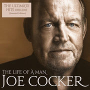 Joe Cocker ‎– The Life Of A Man - The Ultimate Hits 1968-2013