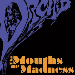 Orchid ‎– The Mouths Of Madness