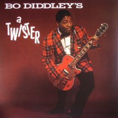 Bo Diddley ‎– Bo Diddley's A Twister ( 180g )