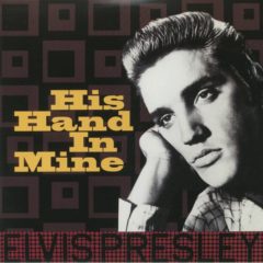 Elvis Presley ‎– His Hand In Mine ( 180g )