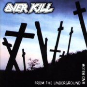 Overkill ‎– From The Underground And Below