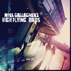 Noel Gallagher's High Flying Birds ‎– The Death Of You And Me ( 7" )