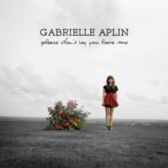 Gabrielle Aplin ‎– Please Don't Say You Love Me ( 7", Color Vinyl )