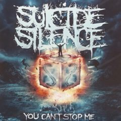 Suicide Silence ‎– You Can't Stop Me