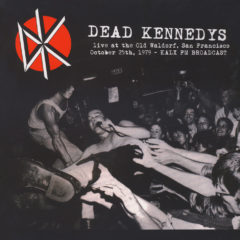 Dead Kennedys ‎– Live at the Old Waldorf