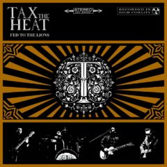 Tax The Heat ‎– Fed To The Lions