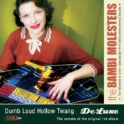 Bambi Molesters ‎– Dumb Loud Hollow Twang De Luxe