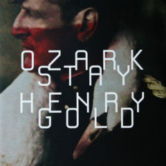 Ozark Henry ‎– Stay Gold ( 2 LP )