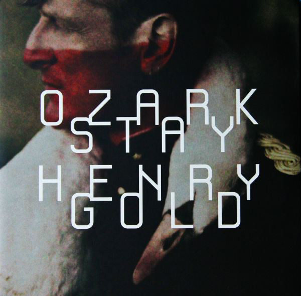 Ozark Henry - Stay Gold (2 LP)