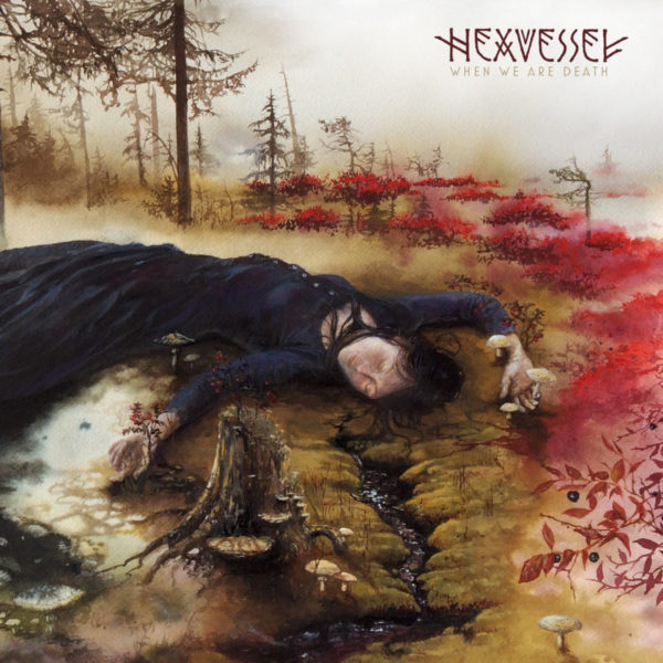 Hexvessel - When We Are Death (180g)