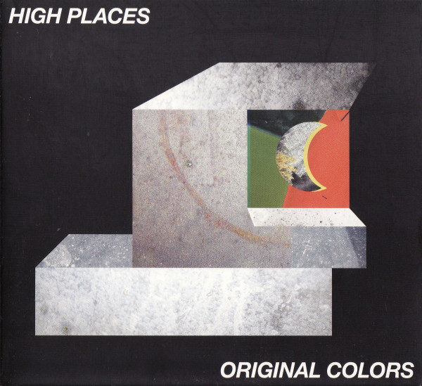 High Places ‎– Original Colors
