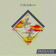 Indians ‎– Cakelakers ( 7" )