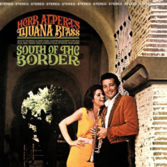 Herb Alpert's Tijuana Brass ‎– South Of The Border