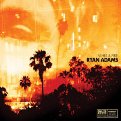 Ryan Adams ‎– Ashes & Fire