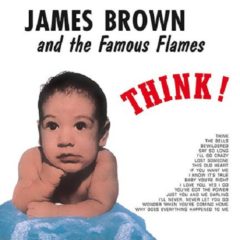 James Brown And The Famous Flames ‎– Think! ( 180g )