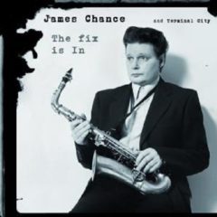 James Chance & Terminal City ‎– The Fix Is In