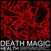 HEALTH ‎– Death Magic
