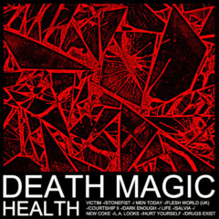 HEALTH ‎– Death Magic
