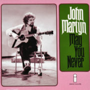 John Martyn ‎– May You Never ( 7" )