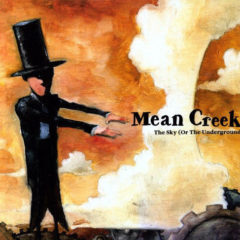 Mean Creek ‎– Sky (Or The Underground)