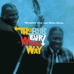 Memphis Slim And Willie Dixon ‎– The Blues Every Which Way