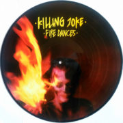 Killing Joke ‎– Fire Dances ( Picture Vinyl )