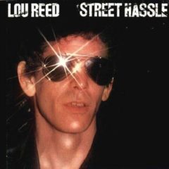 Lou Reed ‎– Street Hassle