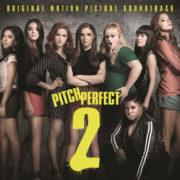 Pitch Perfect Cast ‎– Pitch Perfect 2