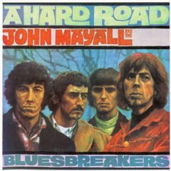 John Mayall & The Bluesbreakers ‎– A Hard Road