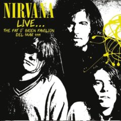 Nirvana ‎– Live... The Pat O'Brien Pavilion, Del Mar 1991 ( 180g, Color Vinyl )