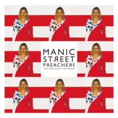 Manic Street Preachers ‎– Your Love Alone Is Not Enough