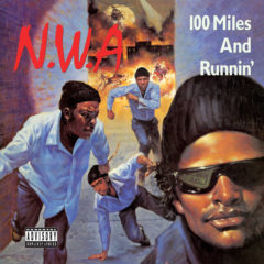 N.W.A. ‎– 100 Miles And Runnin'