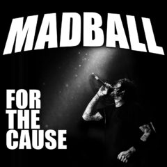 Madball ‎– For The Cause