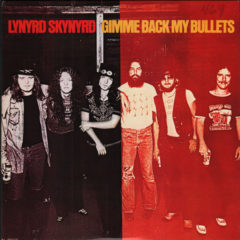 Lynyrd Skynyrd ‎– Gimme Back My Bullets ( 180g )