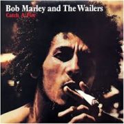Bob Marley And The Wailers ‎– Catch A Fire