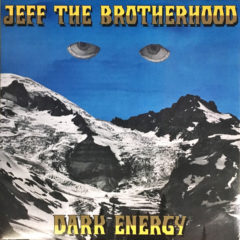 Jeff The Brotherhood ‎– Dark Energy ( 7" )