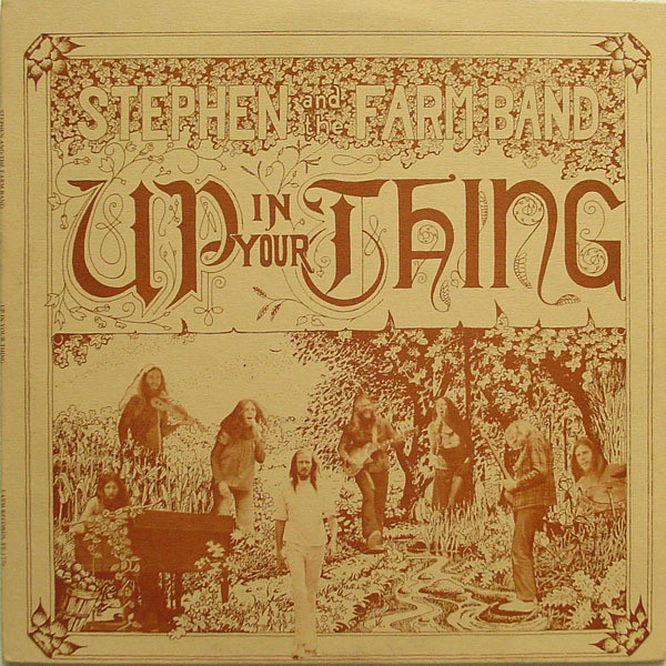 Stephen And The Farm Band ‎– Up In Your Thing