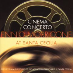 Ennio Morricone ‎– Cinema Concerto At Santa Cecilia
