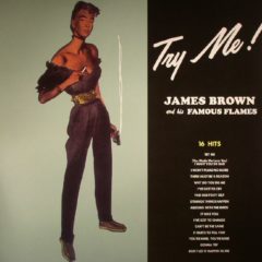 James Brown & The Famous Flames ‎– Try Me!
