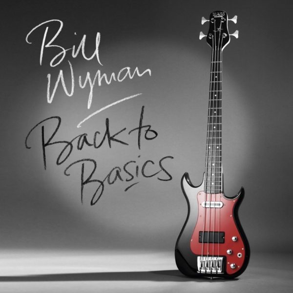 Bill Wyman ‎– Back To Basics