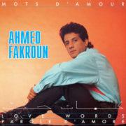 Ahmed Fakroun ‎– Mots D'Amour