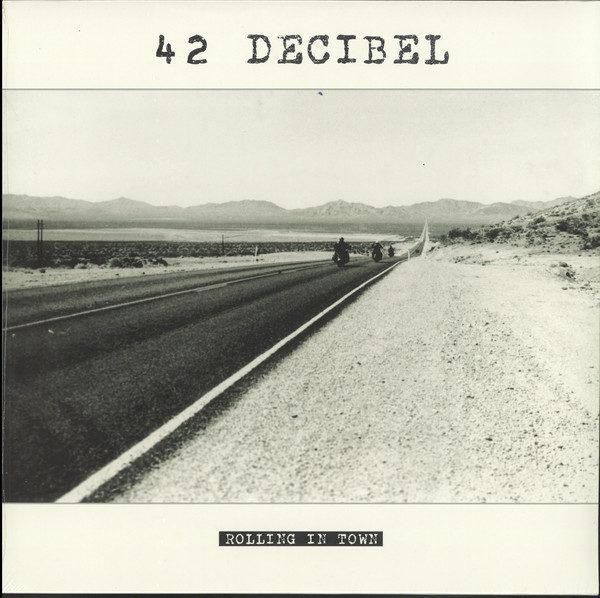 42 Decibel ‎– Rolling In Town