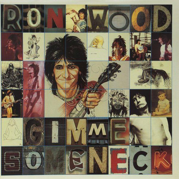 Ron Wood ‎– Gimme Some Neck