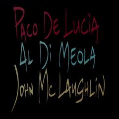 John McLaughlin / Al Di Meola / Paco De Lucia ‎– The Guitar Trio