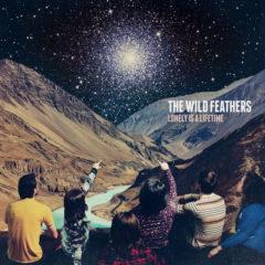 Wild Feathers ‎– Lonely Is A Lifetime
