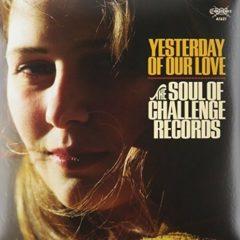 Various Artists - Yesterday of Our Love-Soul of Challenge Rec