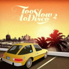 Various Artists - Too Slow to Disco 2