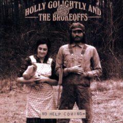 Holly Golightly, Holly Golightly & the Brokeoffs - No Help Coming