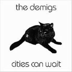 The Demigs - Cities Can Wait