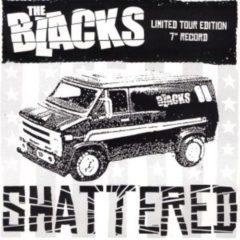 The Blacks - Shattered (7 inch Vinyl)